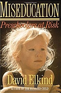 Miseducation: Preschoolers at Risk (Paperback)