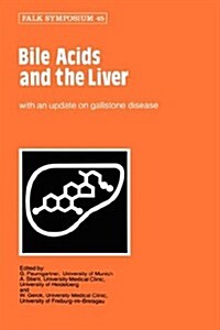 Bile Acids and the Liver (Hardcover, 1987)