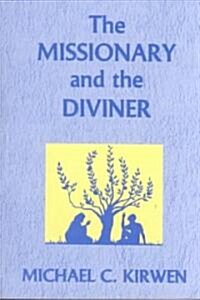The Missionary and the Diviner: Contending Theologies of Christian and African Religions (Paperback)