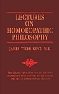 Lectures on Homeopathic Philosophy (Paperback)