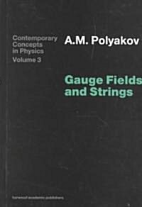Gauge Fields and Strings (Hardcover)
