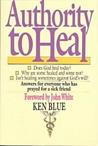 Authority to Heal (Paperback)