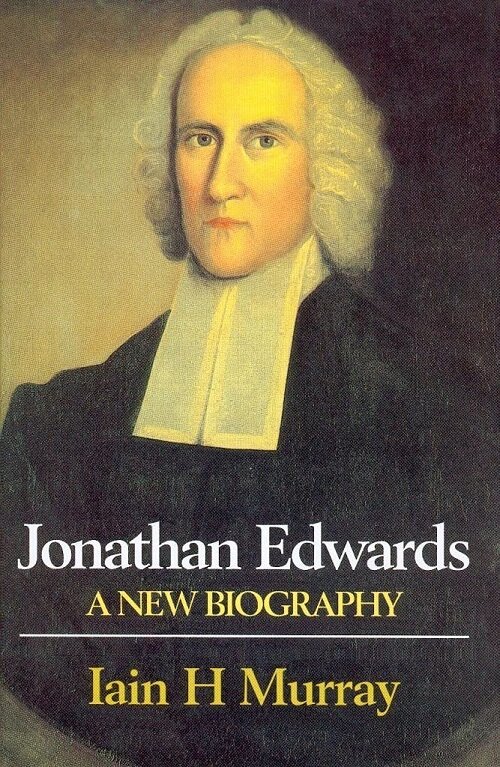 Jonathan Edwards: A New Biography (Hardcover)