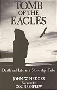 Tomb of the Eagles: Death and Life in a Stone Age Tribe (Paperback)