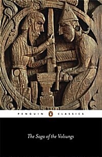 The Saga of the Volsungs : The Norse Epic of Sigurd the Dragon Slayer (Paperback)