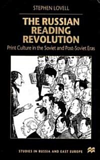 The Russian Reading Revolution: Print Culture in the Soviet and Post-Soviet Eras (Hardcover)