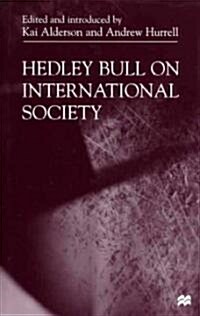 Hedley Bull on International Society (Hardcover)