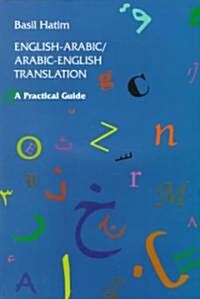 English-Arabic/Arabic-English Translation : A Practical Guide (Paperback)