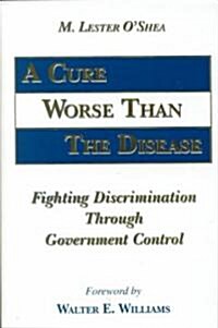 A Cure Worse Than the Disease (Hardcover)