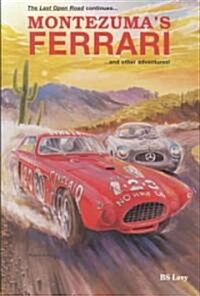 Montezumas Ferrari: And Other Adventures (Hardcover)
