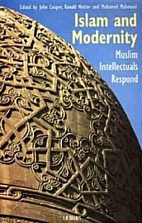 Islam and Modernity : Muslim Intellectuals Respond (Paperback, New ed)