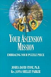 Your Ascension Mission: Embracing Your Puzzle Piece (Paperback)