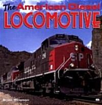 The American Diesel Locomotive (Hardcover)