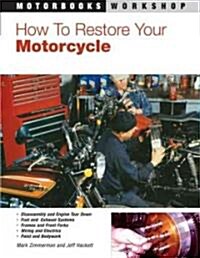 How to Restore Your Motorcycle (Paperback)