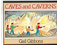 Caves and Caverns (Prebound, Bound for Schoo)
