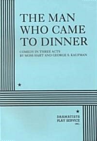 The Man Who Came to Dinner (Paperback)