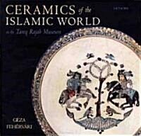 Ceramics of the Islamic World (Hardcover)