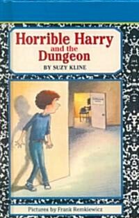 Horrible Harry and the Dungeon (Prebind)