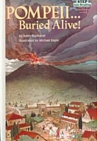 Pompeii--Buried Alive! (Prebound, Bound for Schoo)