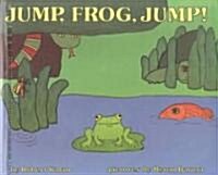 Jump, Frog, Jump! (Prebound, Bound for Schoo)