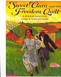 Sweet Clara and the Freedom Quilt (Prebound, Turtleback Scho)