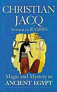 Magic and Mystery in Ancient Egypt (Paperback)