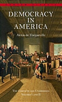 Democracy in America: The Complete and Unabridged Volumes I and II (Mass Market Paperback, Revised)