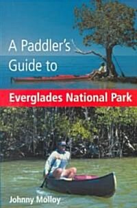 A Paddlers Guide to Everglades National Park (Paperback)