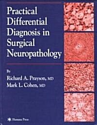 Practical Differential Diagnosis in Surgical Neuropathology (Hardcover, 2000)
