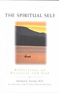 The Spiritual Self: Reflections on Recovery and God (Paperback)