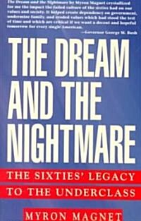 [중고] The Dream and the Nightmare: The Sixties‘ Legacy to the Underclass (Paperback)