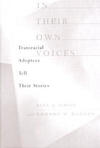 In Their Own Voices: Transracial Adoptees Tell Their Stories (Paperback)