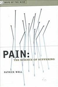 Pain: The Science of Suffering (Hardcover)