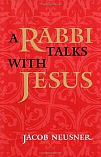 A Rabbi Talks with Jesus (Paperback, Revised)