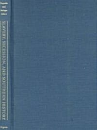 Slavery, Secession, and Southern History (Hardcover)