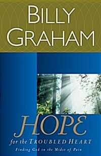 Hope for the Troubled Heart: Finding God in the Midst of Pain (Paperback, Revised)