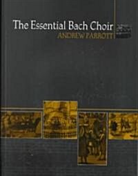 The Essential Bach Choir (Paperback)