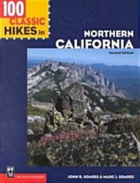 100 Classic Hikes in Northern California (Paperback, 2nd)