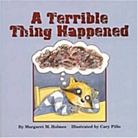 A Terrible Thing Happened (Hardcover)