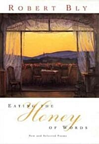 Eating the Honey of Words: New and Selected Poems (Paperback)