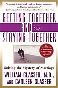 [중고] Getting Together and Staying Together: Solving the Mystery of Marriage (Paperback)