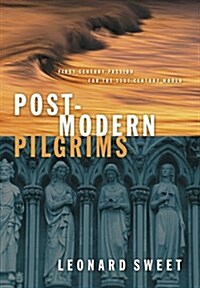 [중고] Postmodern Pilgrims: First Century Passion for the 21st Century Church (Hardcover)