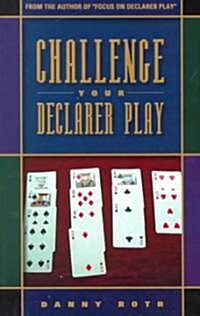 Challenge Your Declarer Play (Paperback)