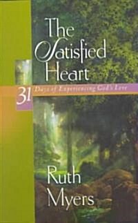 The Satisfied Heart (Hardcover)