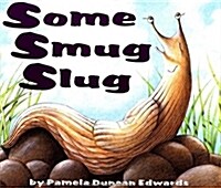 Some Smug Slug (Hardcover)