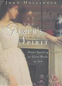 The Gazers Spirit: Poems Speaking to Silent Works of Art (Hardcover, 2nd)