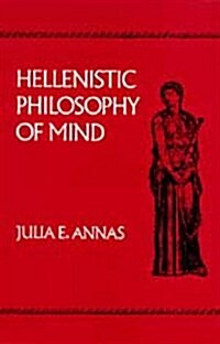 Hellenistic Philosophy of Mind: Volume 8 (Paperback)