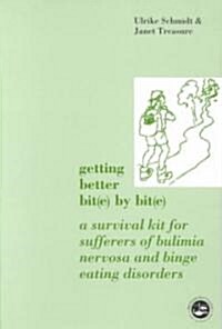Getting Better Bite by Bite : A Survival Kit for Sufferers of Bulimia Nervosa and Binge Eating Disorders (Paperback)