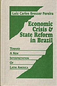 Economic Crisis and State Reform in Brazil (Hardcover)