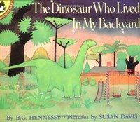 The Dinosaur Who Lived in My Backyard (Paperback)